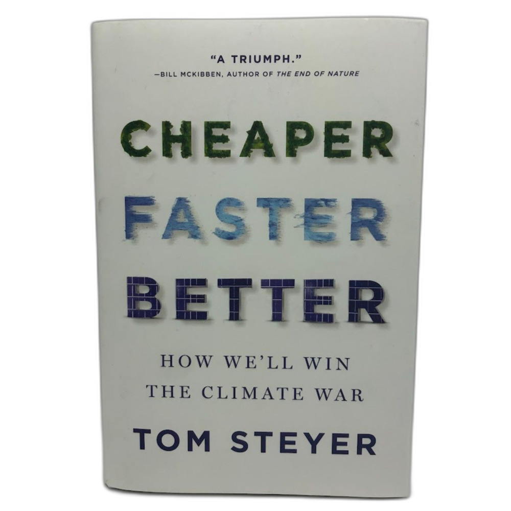 Cheaper Faster Better How We'll Win The Climate War Book Tom Steyer Hardback